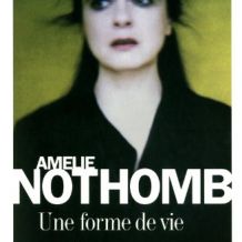 Une forme de vie par Amélie Nothomb