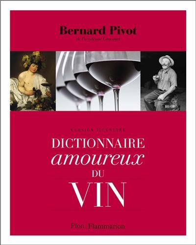 Dictionnaire amoureux du vin de Bernard Pivot